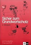 Sicher zum Grundwortschatz. Arbeitsheft 4. Vereinfachte Ausgangsschrift. Neubearbeitung: Ein Lehrgang in Nachschriften