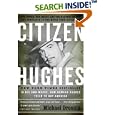 Citizen Hughes : The Power, the Money and the Madness