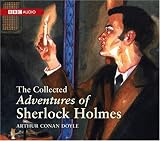 The Collected Adventures of Sherlock Holmes (BBC Audio)