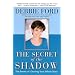 The Secret of the Shadow: The Power of Owning Your Story