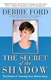 The Secret of the Shadow: The Power of Owning Your Story
