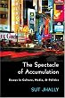 The Spectacle of Accumulation: Essays in Culture, Media, And Politics