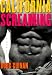 California Screaming: A Novel