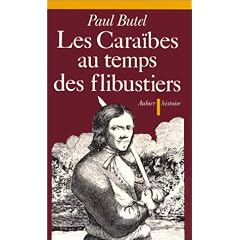 Les Cara�bes au temps des flibustiers, XVI-XVII si�cles