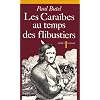 Les Cara�bes au temps des flibustiers, XVI-XVII si�cles
