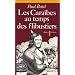 Les Cara�bes au temps des flibustiers, XVI-XVII si�cles