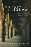 Journey into Islam: The Crisis of Globalization