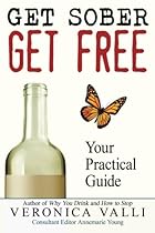 Get Sober, Get Free: Your Practical Guide