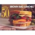 The Best 50 Brown Bag Lunches (Best 50) (Best 50)