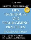 The MC Press Desktop Encyclopedia of Tips, Techniques, and Programming Practices for iSeries and AS 400