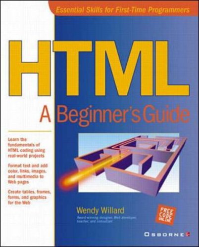 HTML: A Beginner's Guide by Wendy Willard