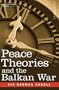Peace Theories and the Balkan War