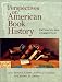 Perspectives on American Book History: Artifacts and Commentary (Studies in Print Culture and the History of the Book series) by  ISBN 1558493166