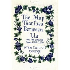 The Map That Lies Between Us: New and Collected Poems 1980-2000