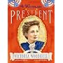 A Woman for President: The Story of Victoria Woodhull