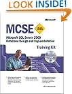 MCSE Training Kit (Exam 70-229): Microsoft  SQL Server(TM) 2000 Database Design and Implementation (Pro Certification)