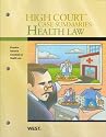 High Court Case Summaries on Health Law (Keyed to Furrow, 6th Edition)