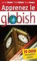 Apprenez le globish : L'anglais all�g� en 26 �tapes