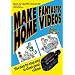 Make Fantastic Home Videos
