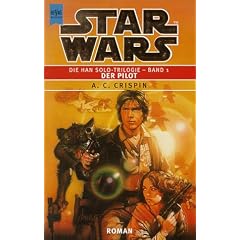 Star Wars. Der Pilot. Die Han Solo- Trilogie 1.