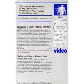 Management of Chronic Ventricular Arrhythmias/The War Against Cancer: Winning or Losing? (NCME Video 672)