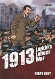 1913 - Larkin's labour war