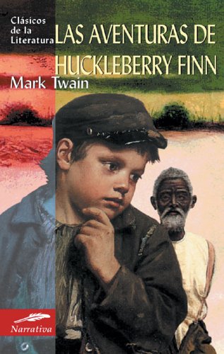 las aventuras de huckleberry finn clasicos de la literatura series