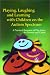 Playing, Laughing and Learning with Children on the Autism Spectrum: A Practical Resource of Play Ideas for Parents and Carers