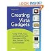 Creating Vista Gadgets: Using HTML, CSS and JavaScript  with Examples in RSS, Ajax, ActiveX (COM) and Silverlight