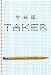 Taker, The