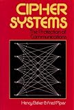 Cipher systems : the protection of communications