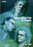 Super Guitar Trio And Friends [DVD] [1990]