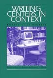 Writing Centers in Context: Twelve Case Studies