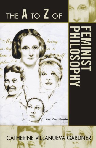 The A to Z of Feminist Philosophy (The A to Z Guide Series), by Catherine Villanueva Gardner