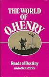 Roads of destiny and other stories