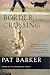 Books : Border Crossing: A Novel