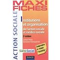 Institutions et organisation de l'action sociale et m�dico-sociale - 2e �dition