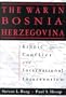 The War in Bosnia-Herzegovina : Ethnic Conflict and International Intervention
