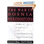The War in Bosnia-Herzegovina : Ethnic Conflict and International Intervention