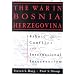 The War in Bosnia-Herzegovina : Ethnic Conflict and International Intervention