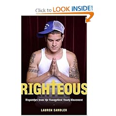Righteous: Dispatches from the Evangelical Youth Movement