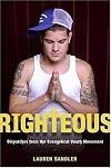 Righteous: Dispatches from the Evangelical Youth Movement