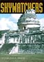 Skywatchers : A Revised and Updated Version of Skywatchers of  Ancient Mexico