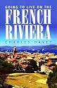 Going to Live on the French Riviera (How to)