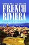 Going to Live on the French Riviera (How to)