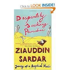 Desperately Seeking Paradise: Journeys of a Sceptical Muslim