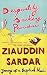 Desperately Seeking Paradise: Journeys of a Sceptical Muslim