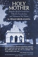 Holy Mother : Being the Life of Sri Sarada Devi, Wife of Sri Ramakrishna and Helpmate in His Mission