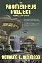 The Prometheus Project: Captured