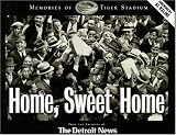Home Sweet Home: Memories of Tiger Stadium